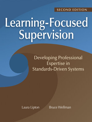 cover image of Learning-Focused Supervision Developing Professional Expertise in Standards-Driven Systems